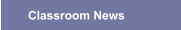 Classroom News